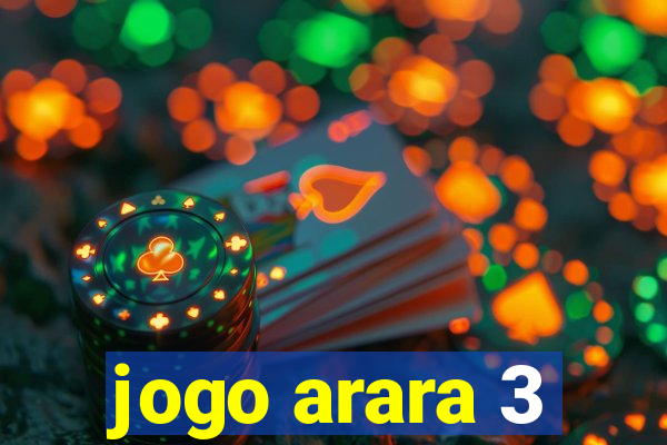 jogo arara 3